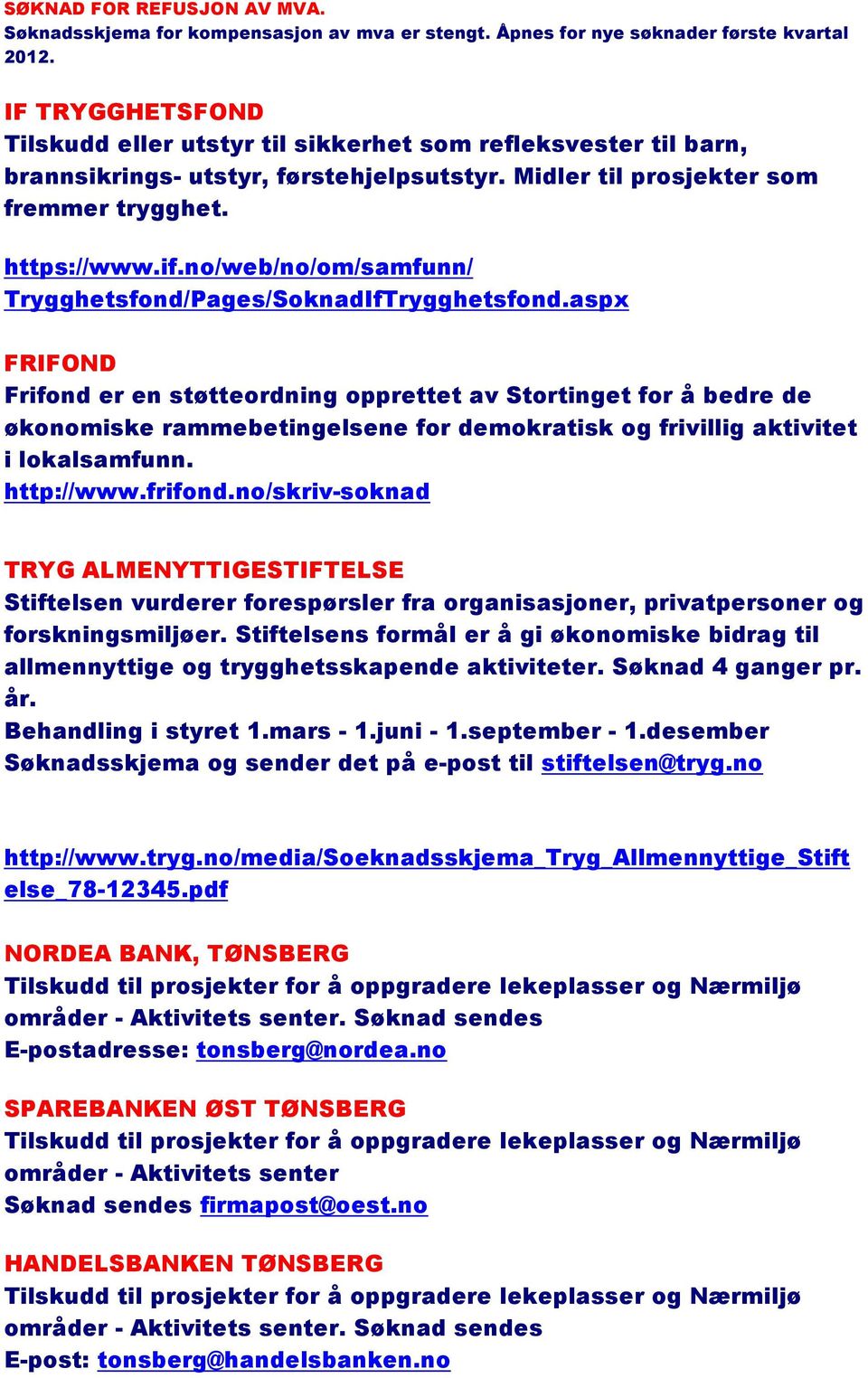 no/web/no/om/samfunn/ Trygghetsfond/Pages/SoknadIfTrygghetsfond.