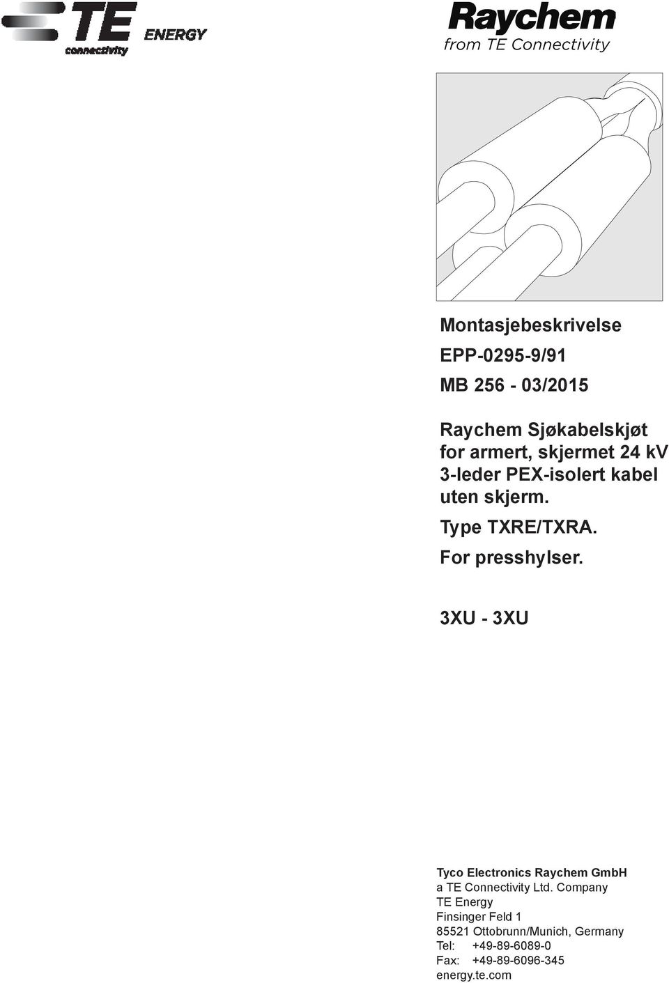 3XU - 3XU Tyco Electronics Raychem GmbH a TE Connectivity Ltd.