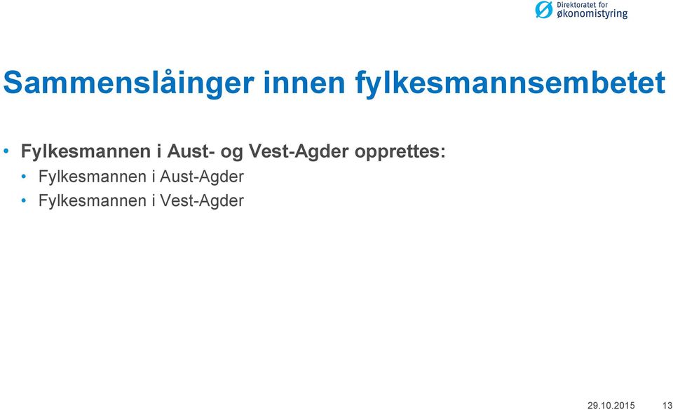 Aust- og Vest-Agder opprettes: