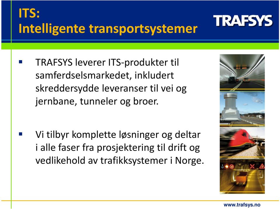 jernbane, tunneler og broer.