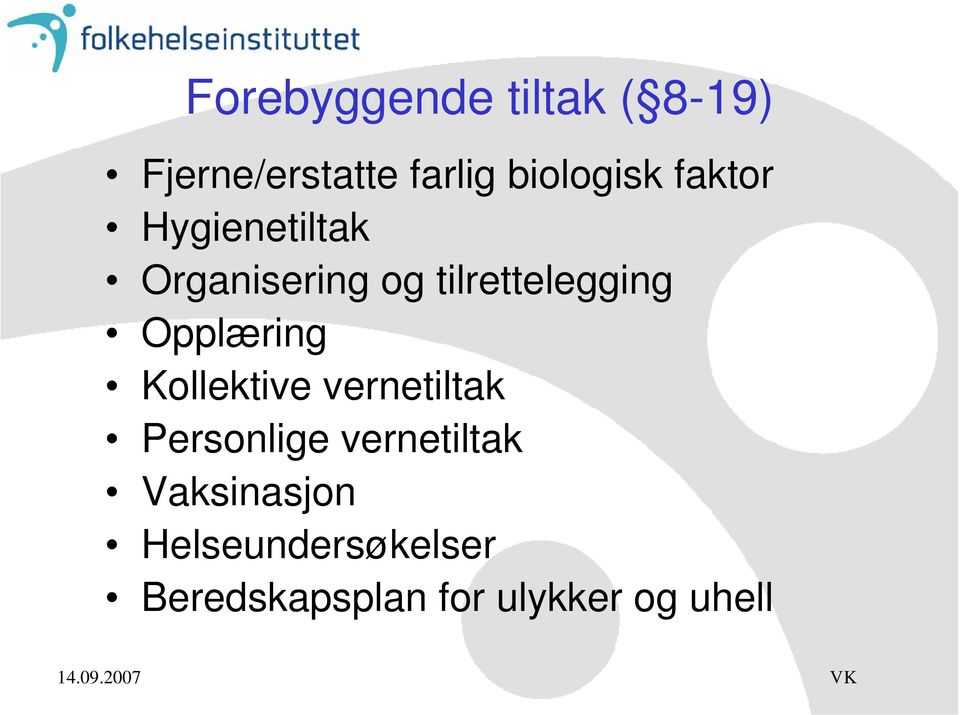 tilrettelegging Opplæring Kollektive vernetiltak