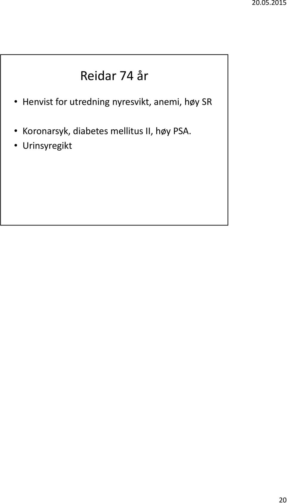 høy SR Koronarsyk, diabetes