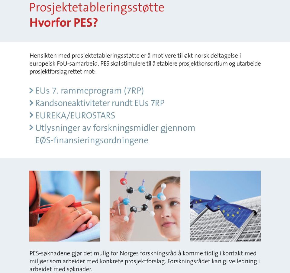 rammeprogram (7RP) > Randsoneaktiviteter rundt EUs 7RP > EUREKA/EUROSTARS > Utlysninger av forskningsmidler gjennom EØS-finansieringsordningene