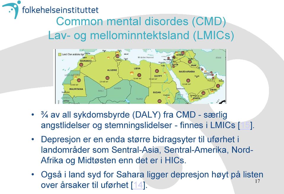 Depresjon er en enda større bidragsyter til uførhet i landområder som Sentral-Asia, Sentral-Amerika,