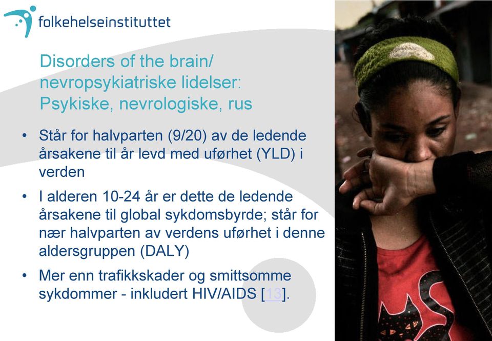 år er dette de ledende årsakene til global sykdomsbyrde; står for nær halvparten av verdens