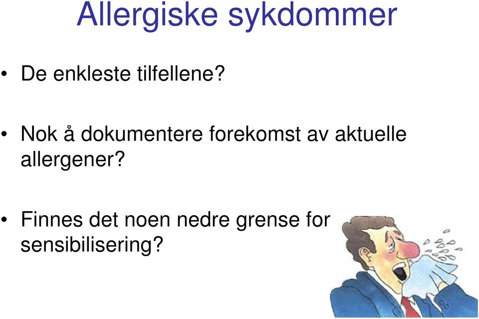 Nok å dokumentere forekomst av