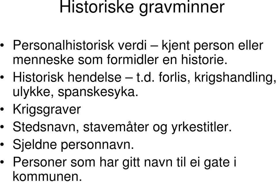 Krigsgraver Stedsnavn, stavemåter og yrkestitler. Sjeldne personnavn.