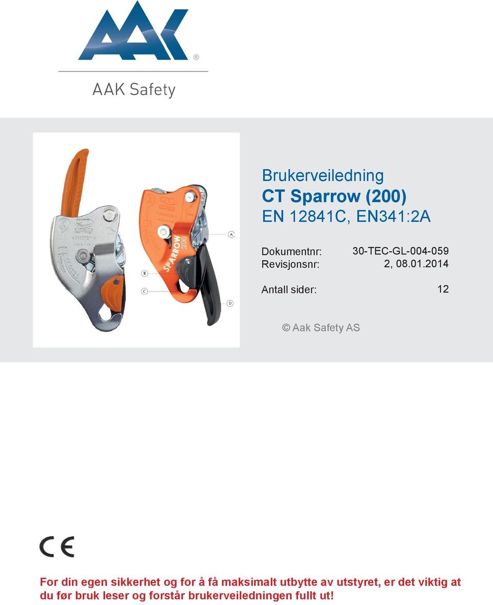 2014 12 Aak Safety AS For din egen sikkerhet og for å få maksimalt