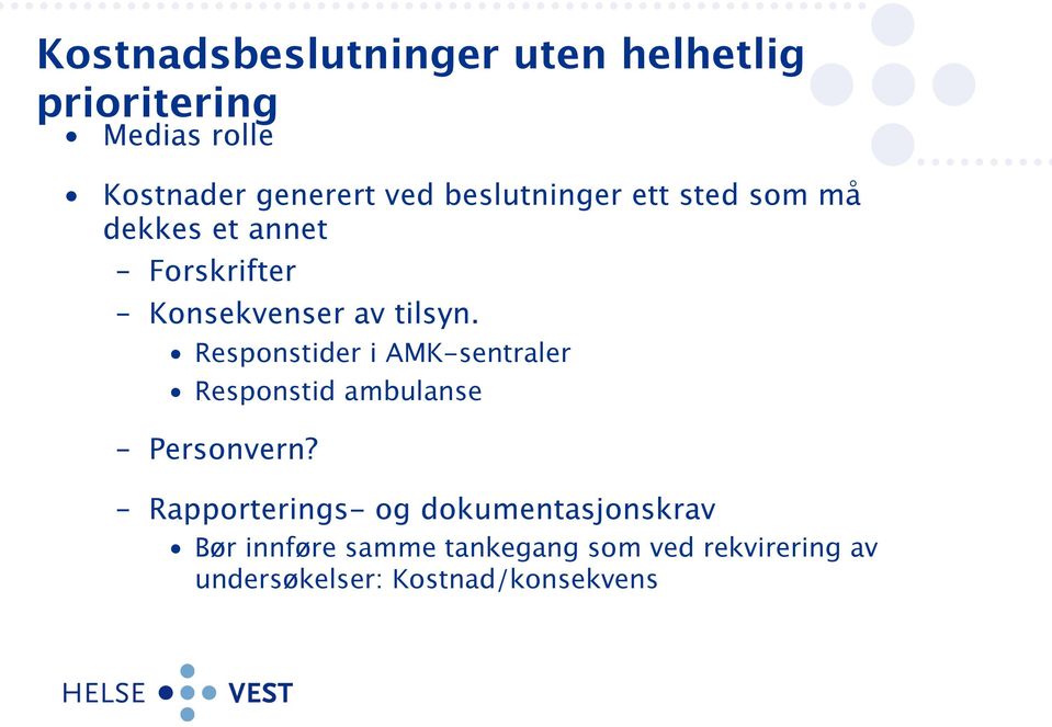 Responstider i AMK-sentraler Responstid ambulanse Personvern?