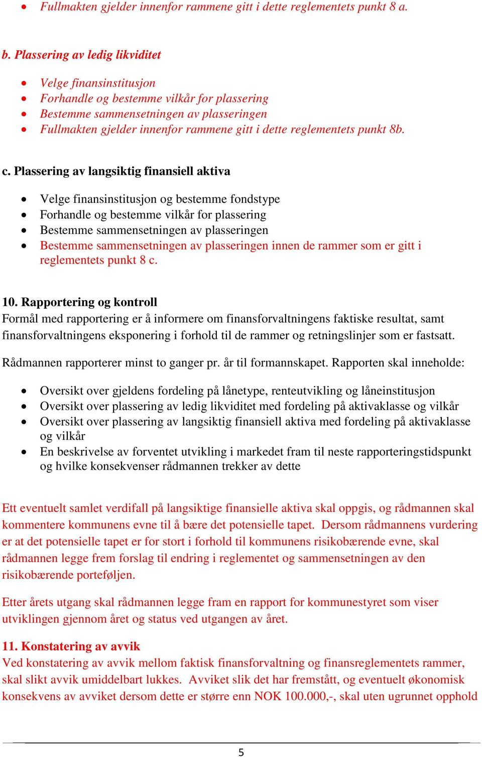 reglementets punkt 8b. c.