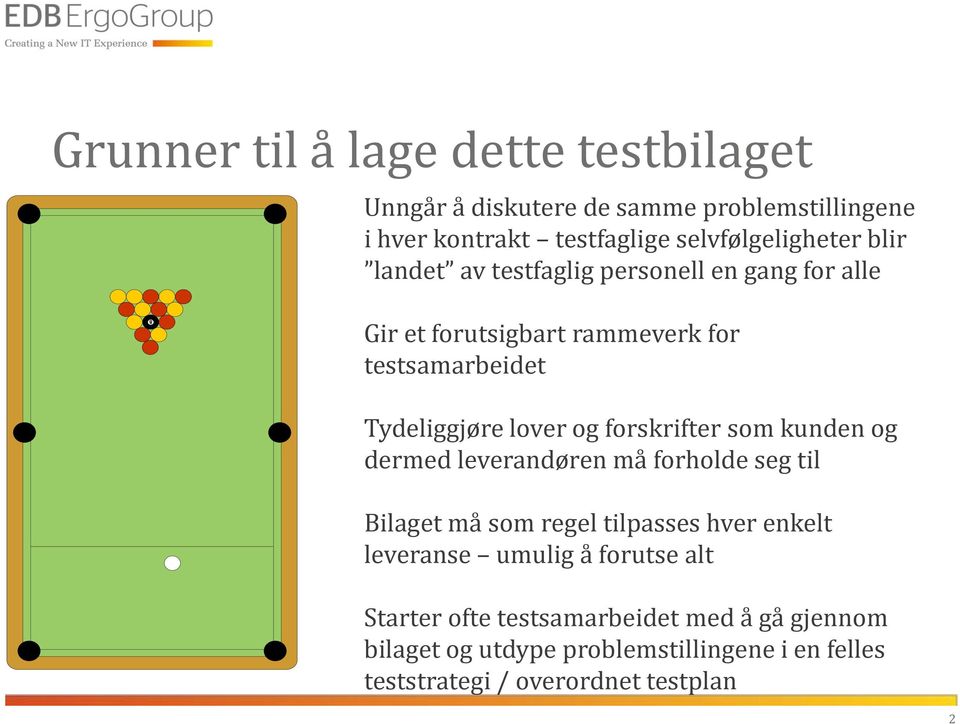 forskrifter som kunden og dermed leverandøren må forholde seg til Bilaget må som regel tilpasses hver enkelt leveranse umulig å