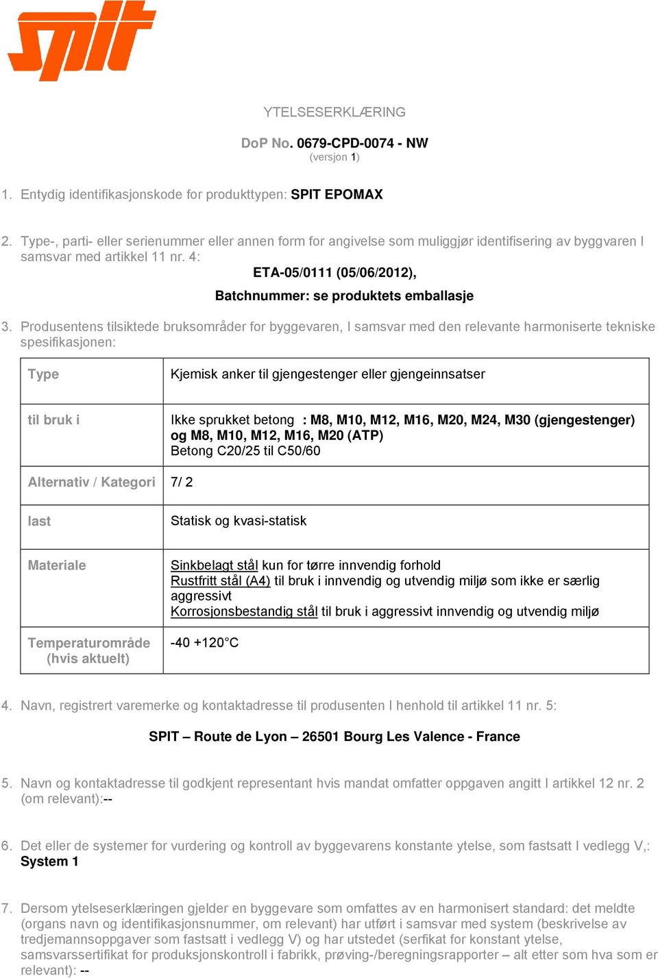 4: ETA-05/0111 (05/06/2012), Batchnummer: se produktets emballasje 3.
