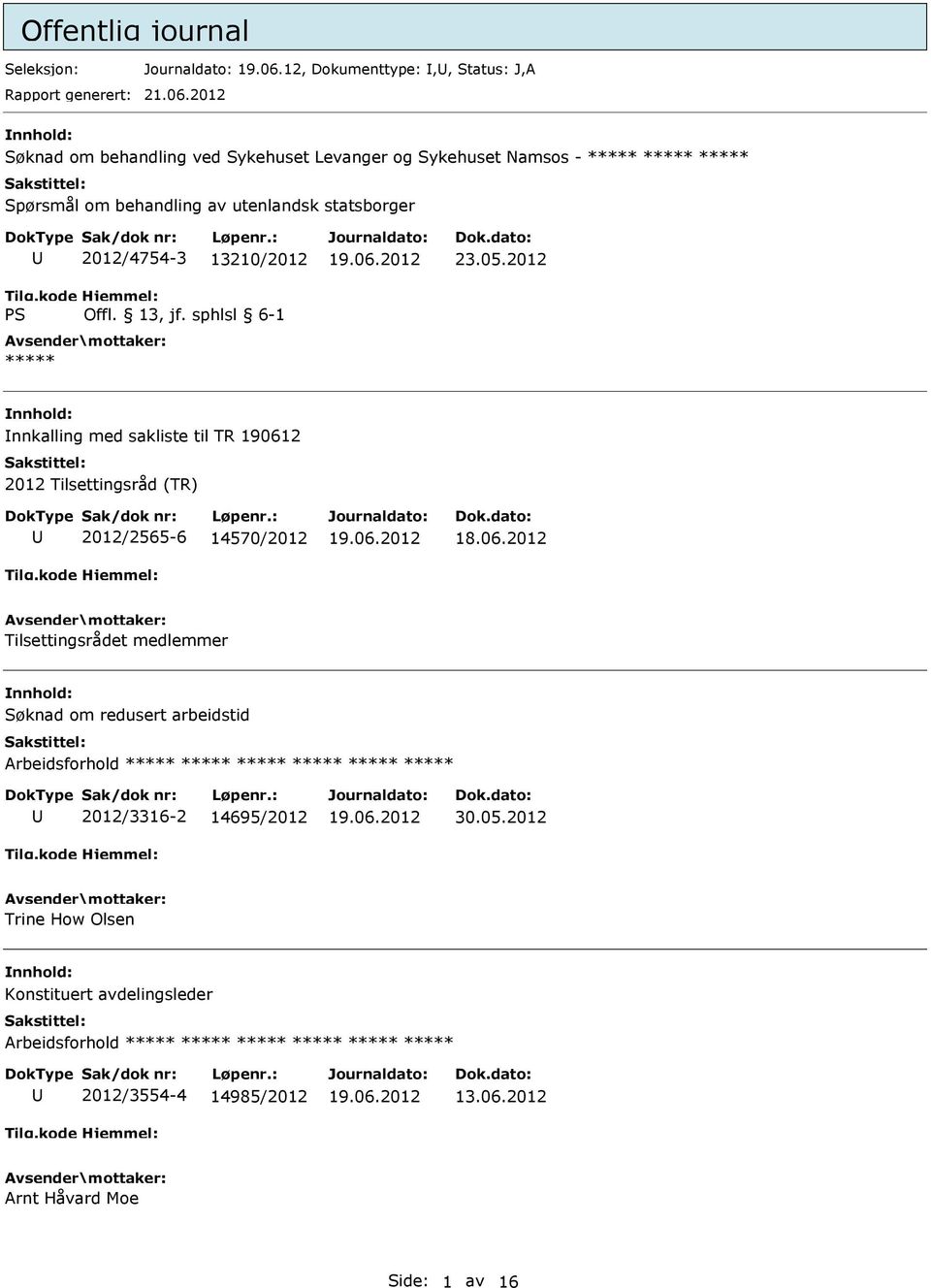 2012 Søknad om behandling ved Sykehuset Levanger og Sykehuset Namsos - Spørsmål om behandling av utenlandsk statsborger 2012/4754-3