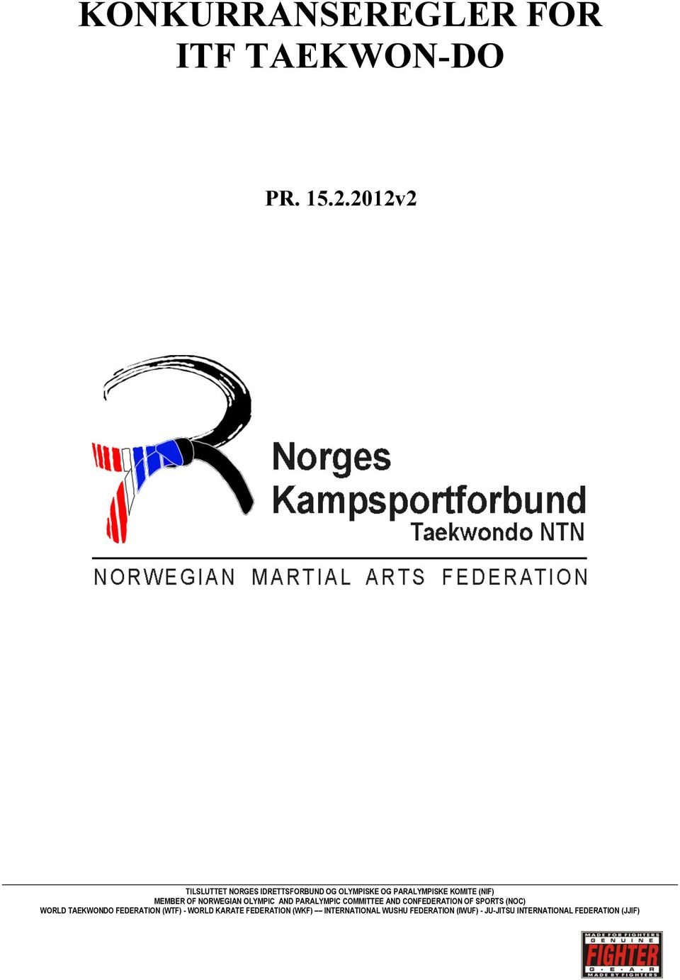 OF NORWEGIAN OLYMPIC AND PARALYMPIC COMMITTEE AND CONFEDERATION OF SPORTS (NOC) WORLD