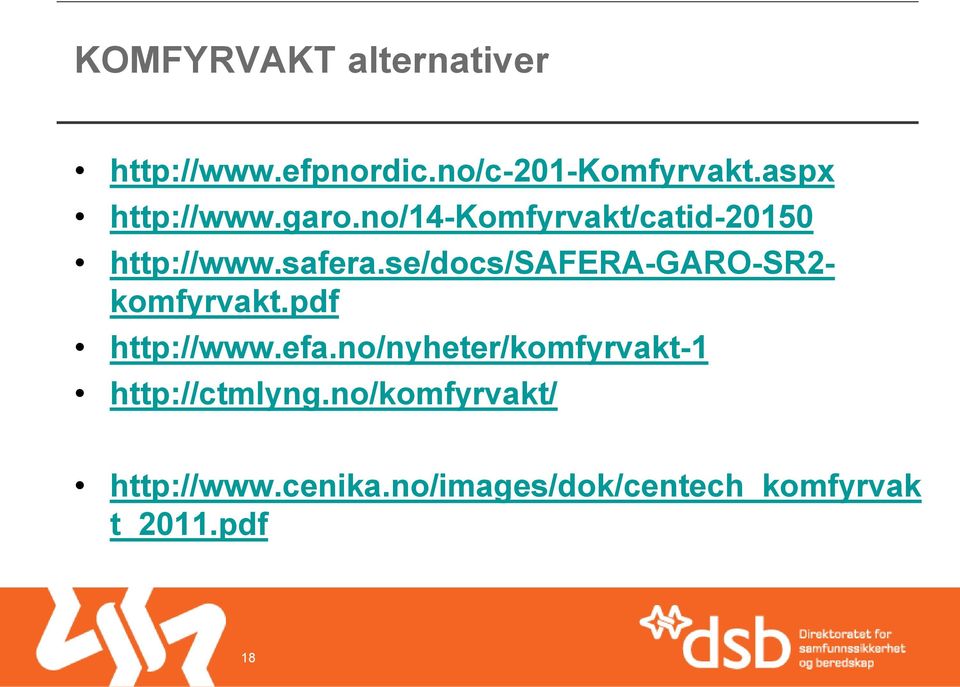 se/docs/safera-garo-sr2- komfyrvakt.pdf http://www.efa.