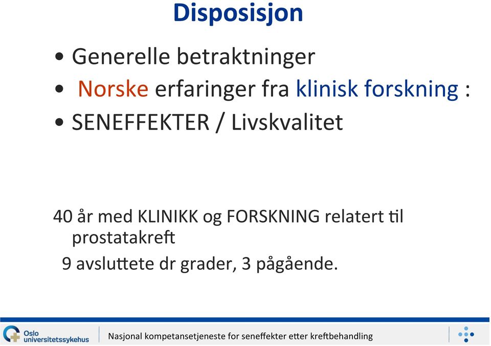 Livskvalitet 40 år med KLINIKK og FORSKNING