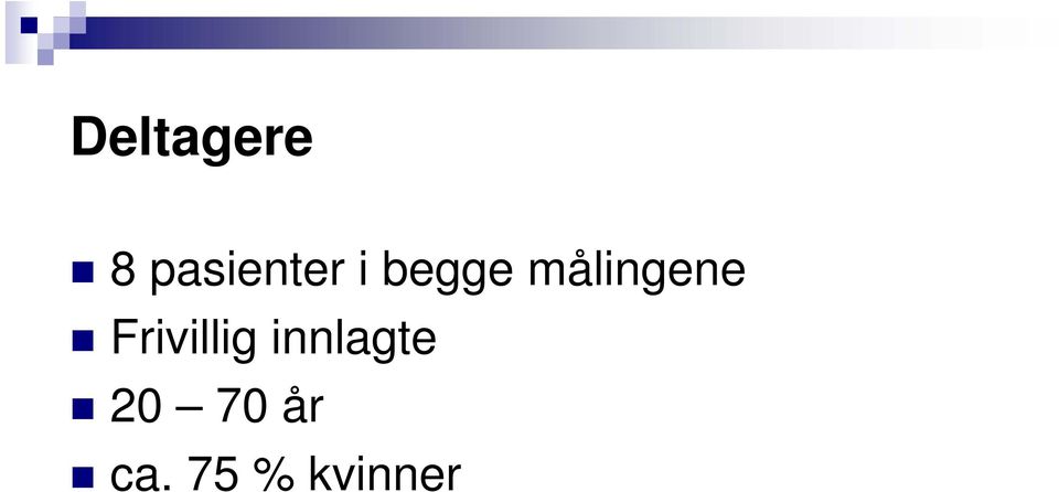 målingene Frivillig