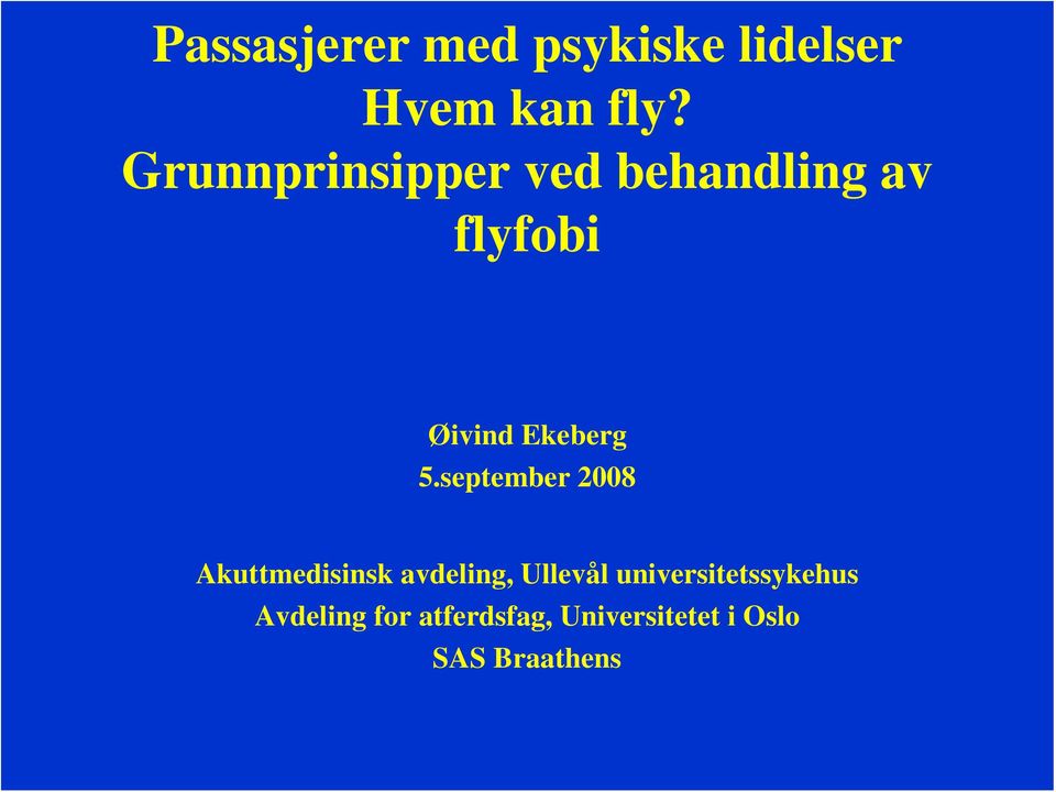 september 2008 Akuttmedisinsk avdeling, Ullevål