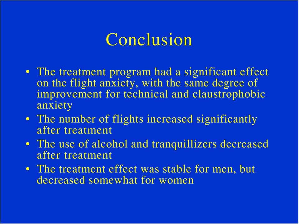increased significantly after treatment The use of alcohol and tranquillizers decreased