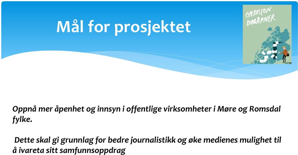 Dette skal gi grunnlag for bedre journalistikk og