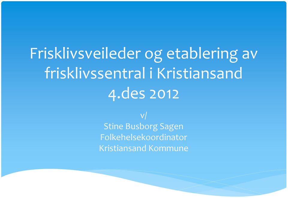 des 2012 v/ Stine Busborg Sagen