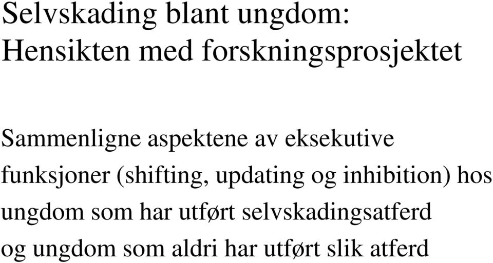 funksjoner (shifting, updating og inhibition) hos ungdom