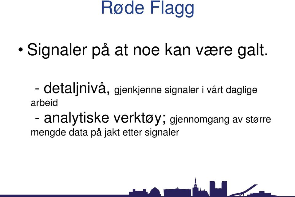 daglige arbeid - analytiske verktøy;