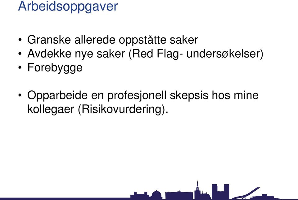 undersøkelser) Forebygge Opparbeide en