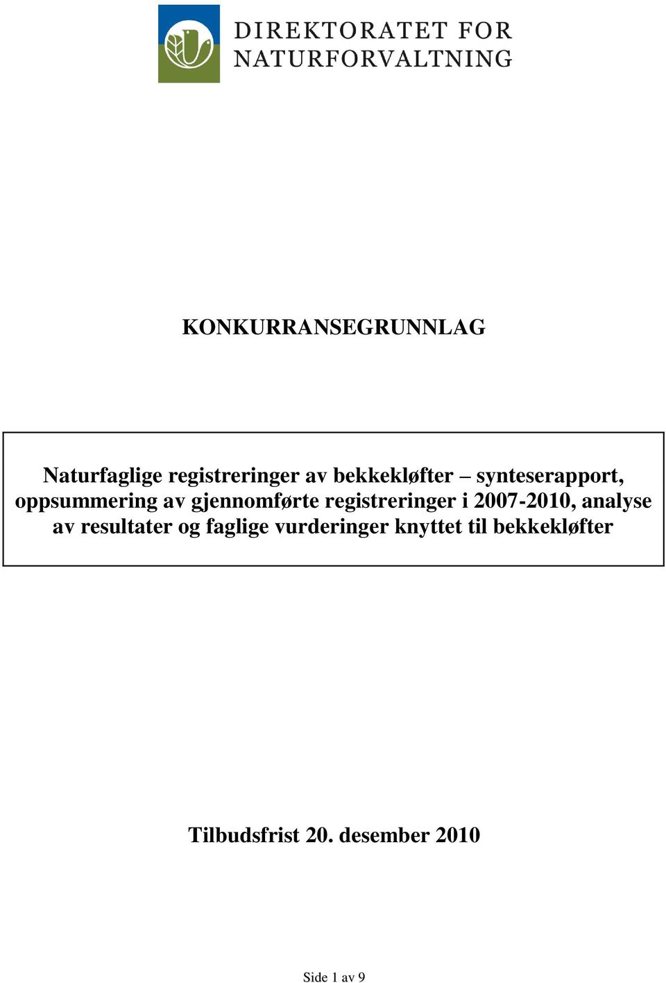 registreringer i 2007-2010, analyse av resultater og faglige