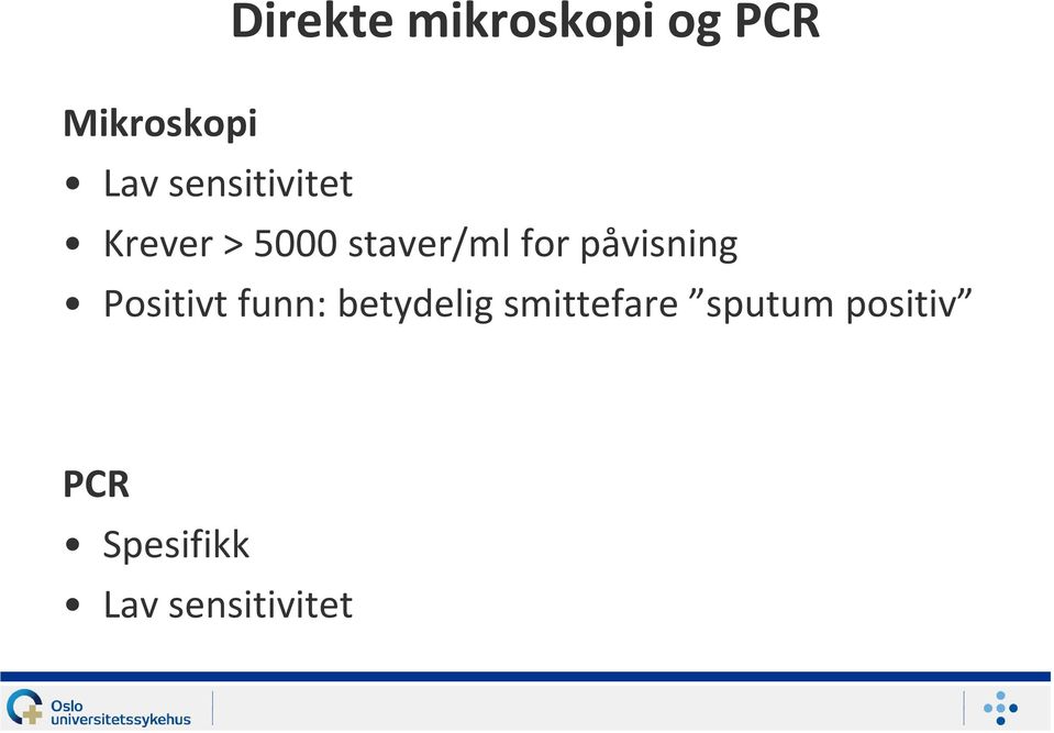 påvisning Positivt funn: betydelig