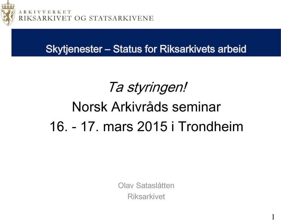 Norsk Arkivråds seminar 16. - 17.