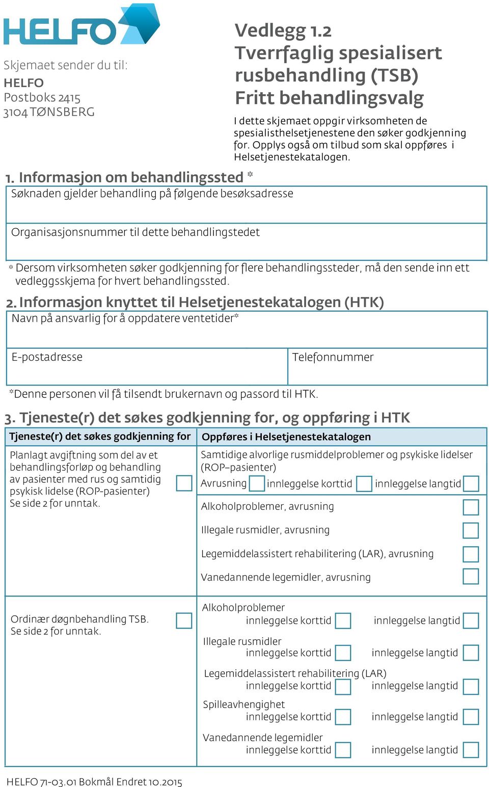 Opplys også om tilbud som skal oppføres i Helsetjenestekatalogen.