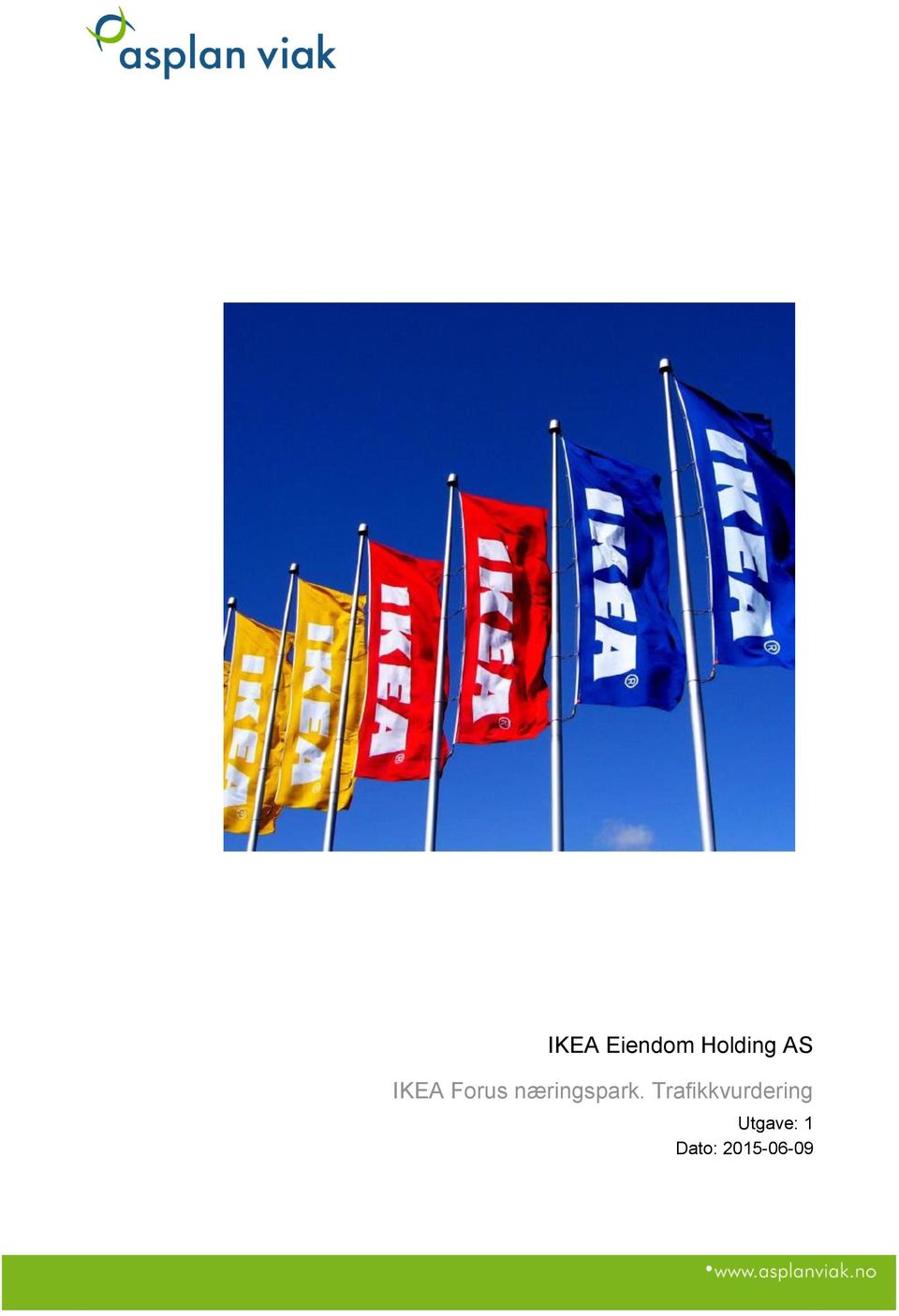 IKEA Eiendom Holding AS. IKEA Forus næringspark. Trafikkvurdering. Utgave:  1 Dato: - PDF Gratis nedlasting