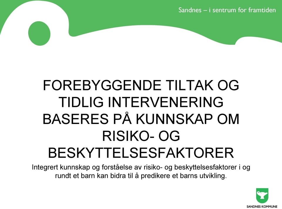 kunnskap og forståelse av risiko- og beskyttelsesfaktorer