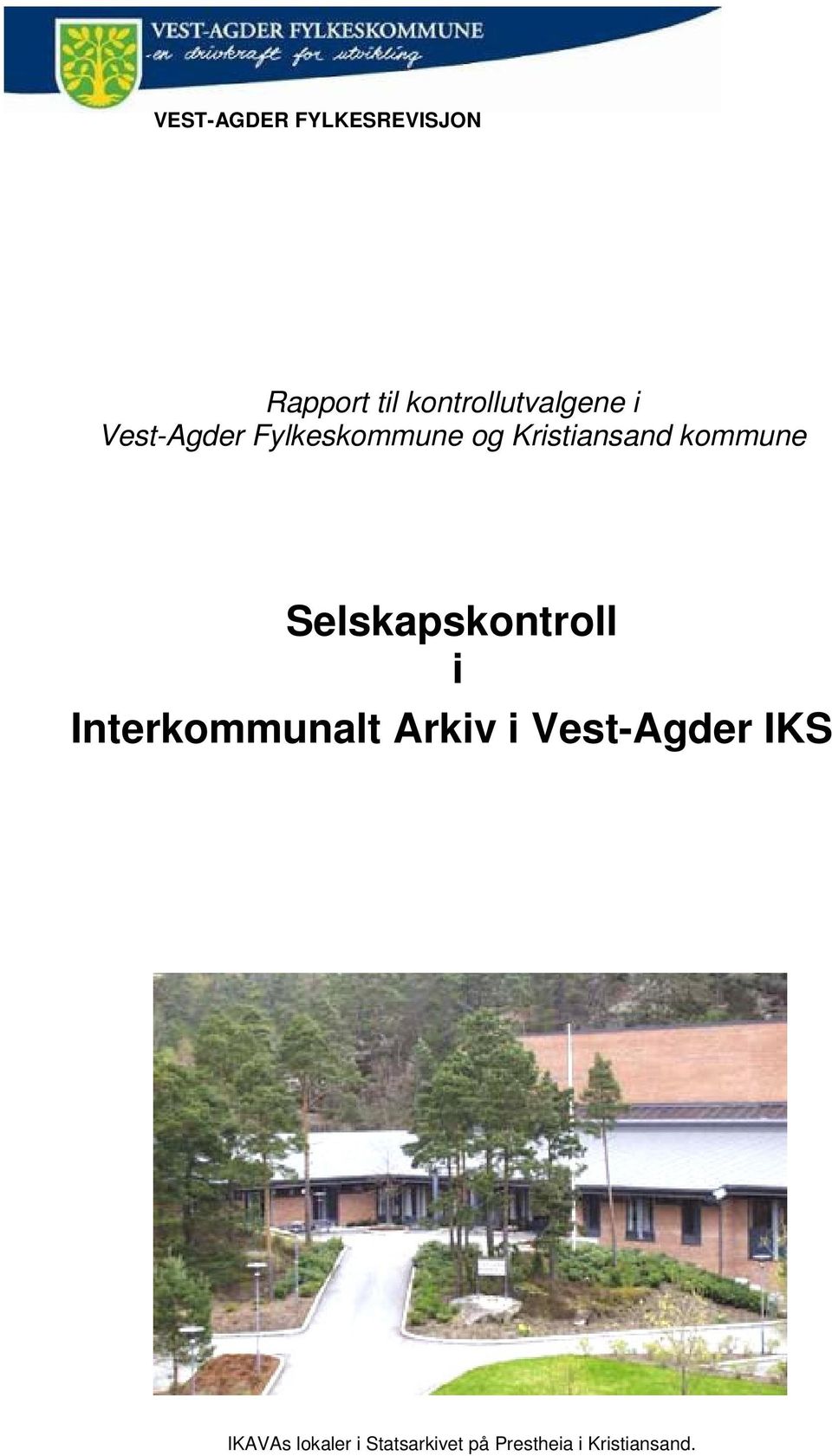 Selskapskontroll i Interkommunalt Arkiv i Vest-Agder