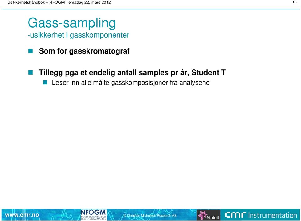 Som for gasskromatograf Tillegg pga et endelig antall