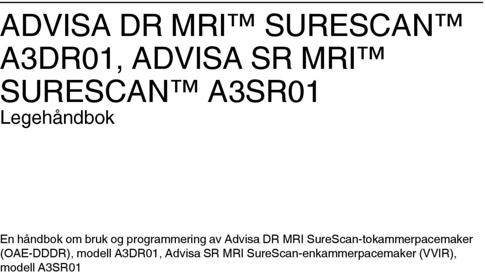 SureScan-tokammerpacemaker (OAE-DDDR), modell A3DR01,