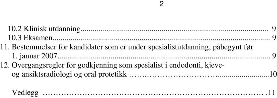 påbegynt før 1. januar 2007... 9 12.