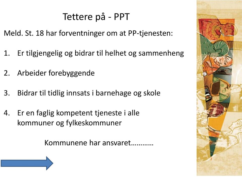 Arbeider forebyggende Tettere på - PPT 3.