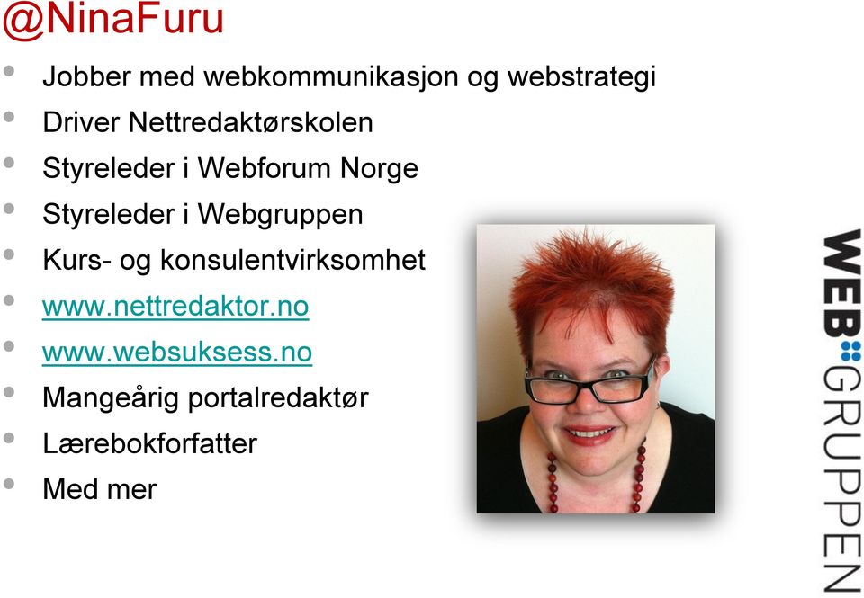 Webgruppen Kurs- og konsulentvirksomhet www.nettredaktor.