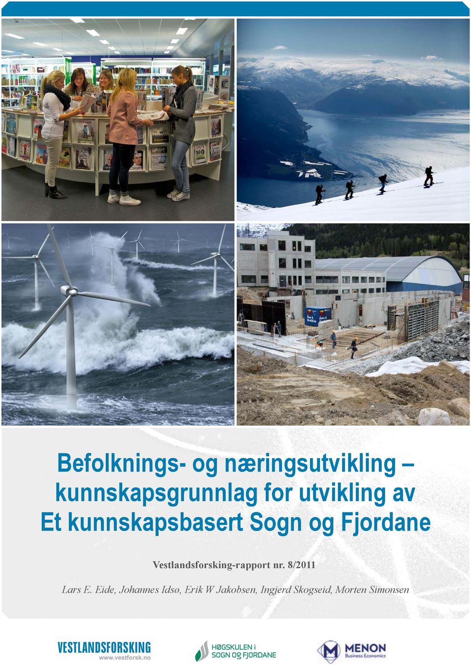 Vestlandsforsking-rapport nr. 8/2011 Lars E.