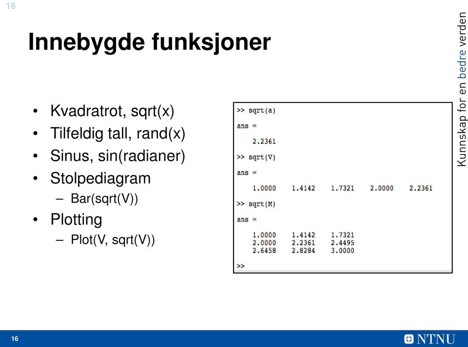 Sinus, sin(radianer) Stolpediagram