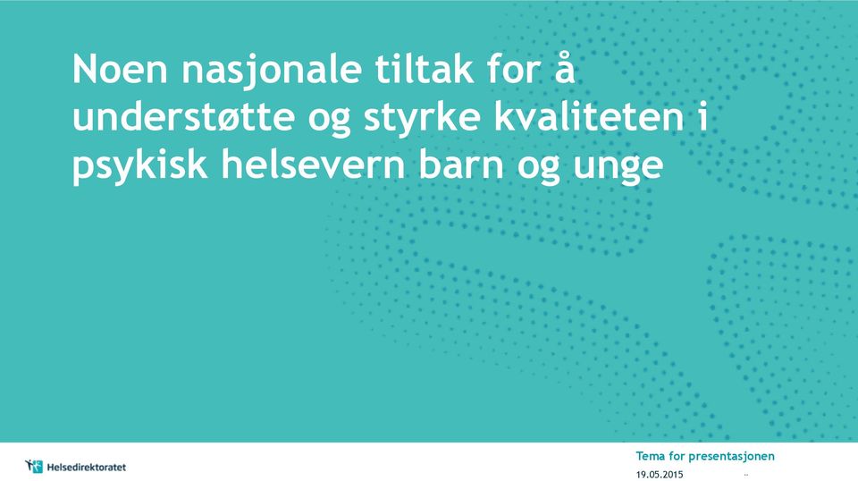 kvaliteten i psykisk