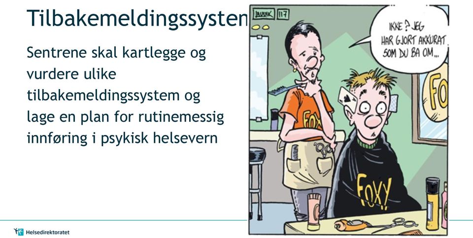 tilbakemeldingssystem og lage en plan