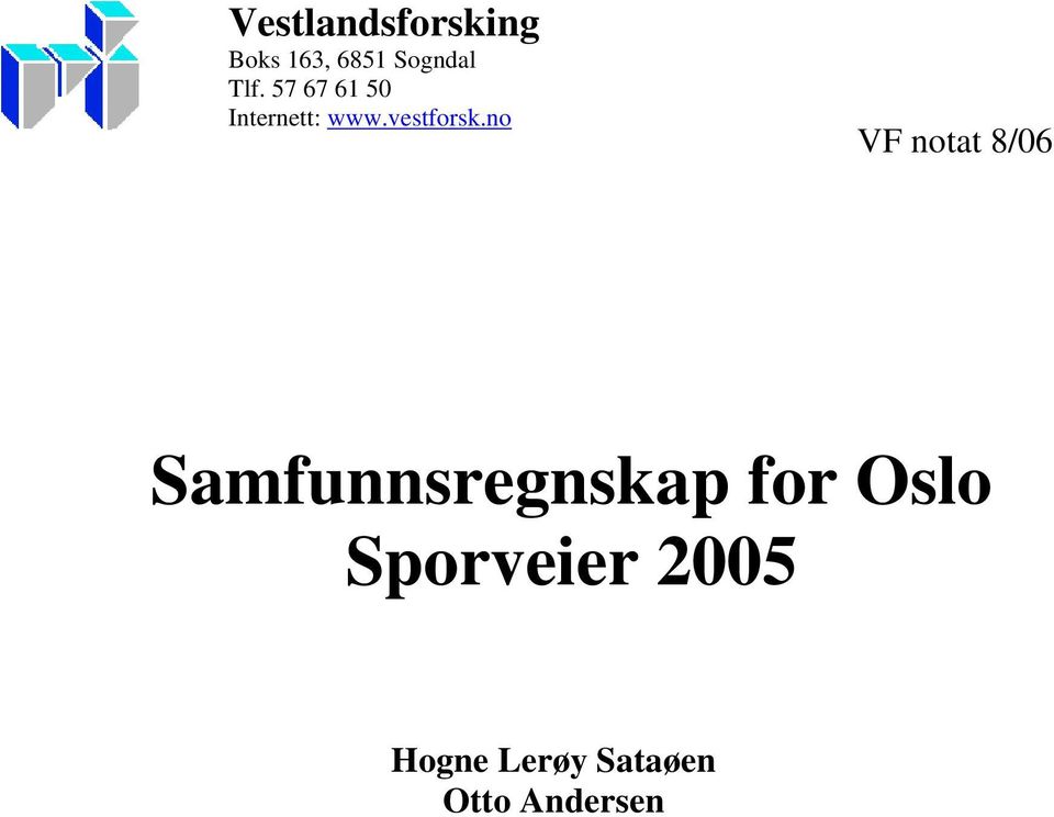 no VF notat 8/06 Samfunnsregnskap for Oslo