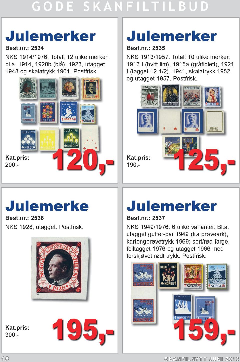 200,- 125,- 120,- 190,- Julemerke Best.nr.: 2536 NKS 1928, utag