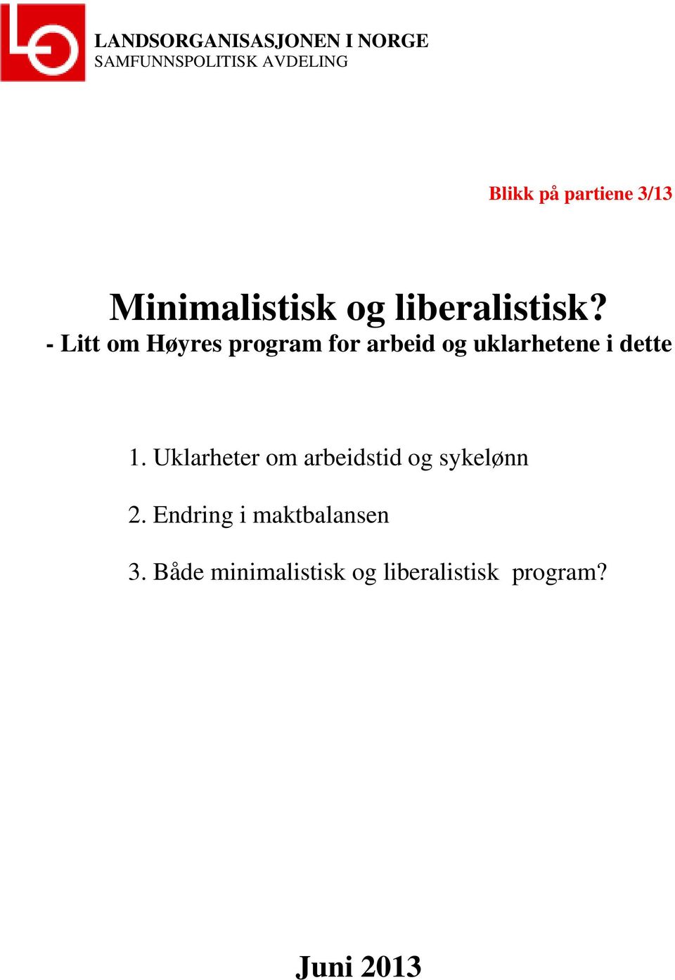 - Litt om Høyres program for arbeid og uklarhetene i dette 1.