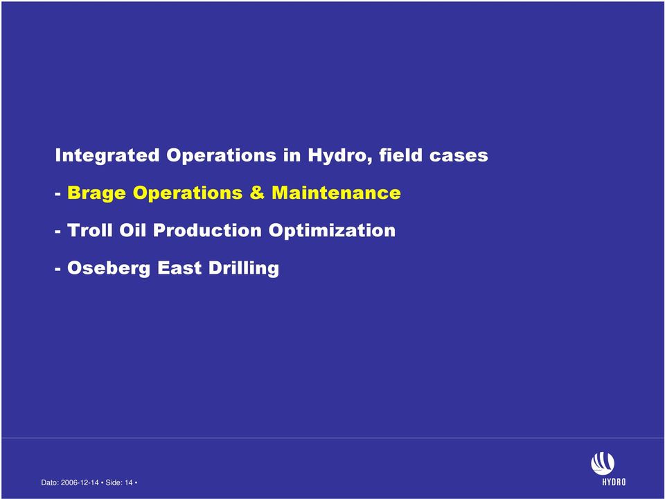 Troll Oil Production Optimization