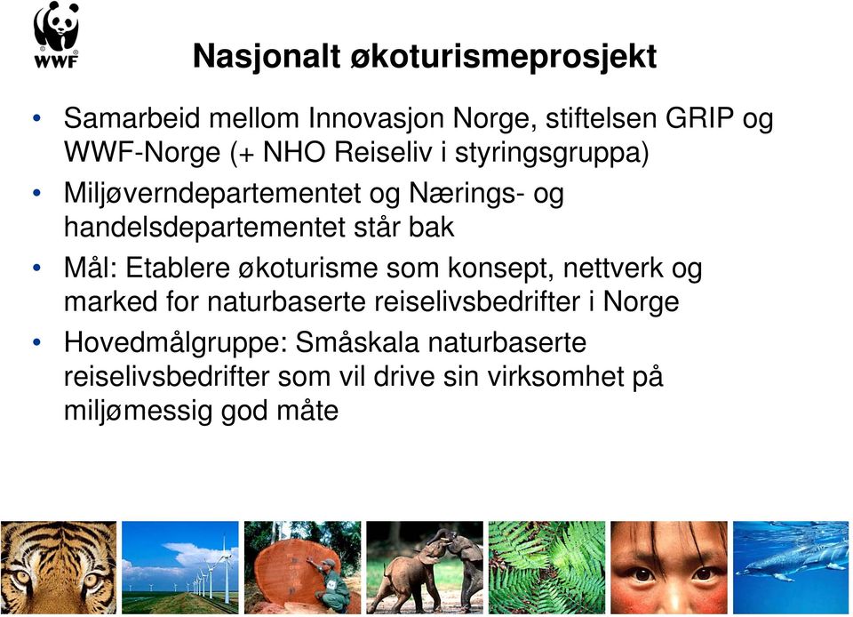 Etablere økoturisme som konsept, nettverk og marked for naturbaserte reiselivsbedrifter i Norge