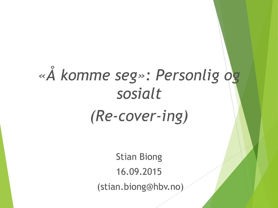 (Re-cover-ing) Stian